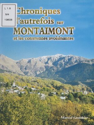 cover image of Chroniques d'autrefois sur Montaimont et les communes avoisinantes
